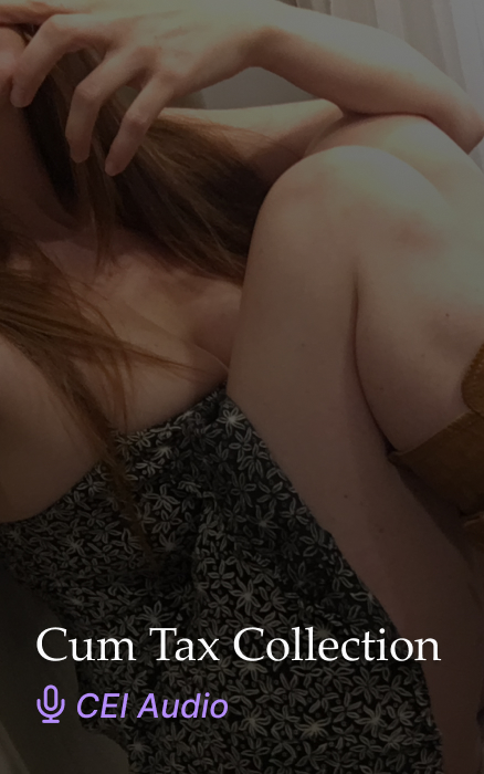 Cum Tax Collection – CEI JOI Audio for Submissive Payback Audio Clip