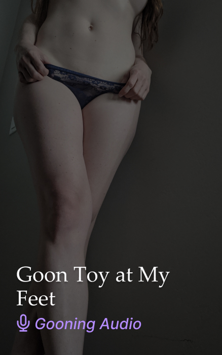 Goon Toy at My Feet Giantess Gooning JOI Audio Clip