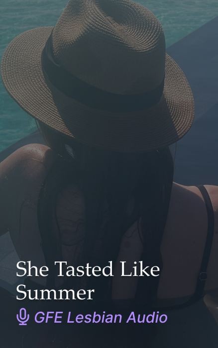 She Tasted Like Summer GFE Lesbian JOI Audio Clip