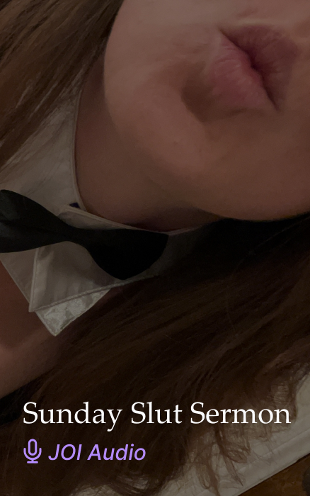Sunday Slut Sermon JOI Audio Clip